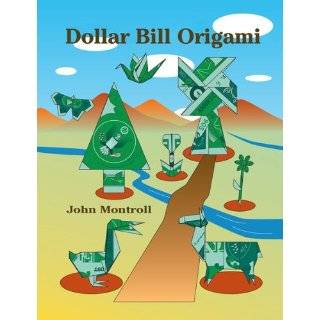 Dollar Bill Origami (Dover Origami Papercraft) by John Montroll 