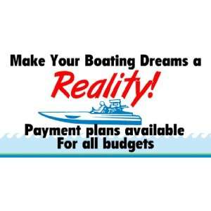   Vinyl Banner   Make your boating dreams a reality 