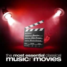  The Most Essential Classical Music in Movies Various 