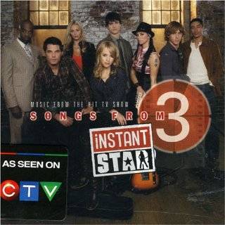 Songs from Instant Star 3 by Alexz Johnson , Cory Lee and Tyler Kyte 