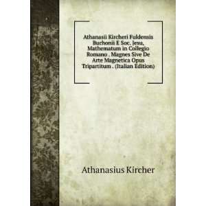   Opus Tripartitum . (Italian Edition) Athanasius Kircher Books