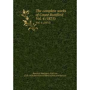  The complete works of Count Rumford. Vol. 4 (1875) Benjamin 