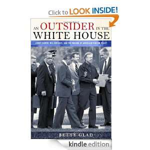   Carter, His Advisors, and the Making of American Foreign Policy Betty