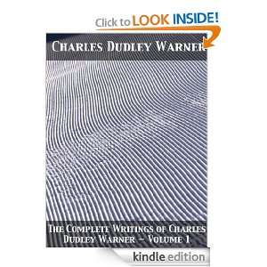  Writings of Charles Dudley Warner   Volume 1 Charles Dudley Warner 
