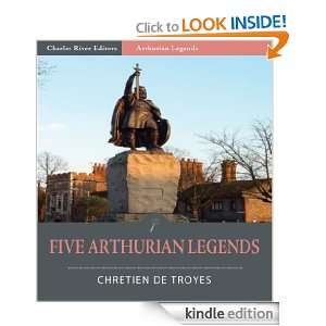 Five Arthurian Legends (Illustrated) Chrétien de Troyes, Charles 