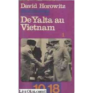  De Yalta Au Vietnam Tome 1 David Horowitz Books