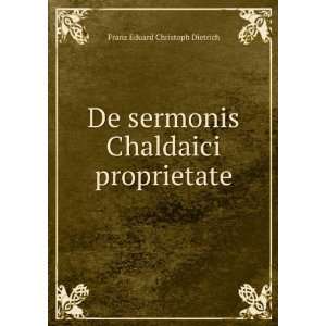 De sermonis Chaldaici proprietate Franz Eduard Christoph Dietrich 
