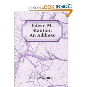  Edwin M. Stanton An Address Andrew Carnegie Books
