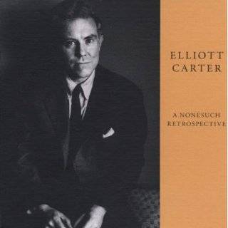Elliott Carter A Nonesuch Retrospective
