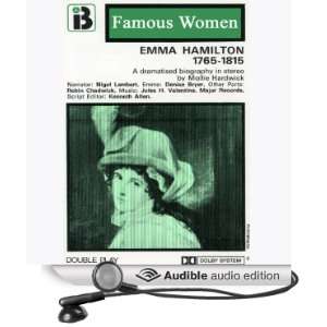 Emma Hamilton, 1765 1815 The Famous Women Series (Dramatised 