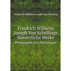   Der Mythologie Friedrich Wilhelm Joseph von Schelling Books