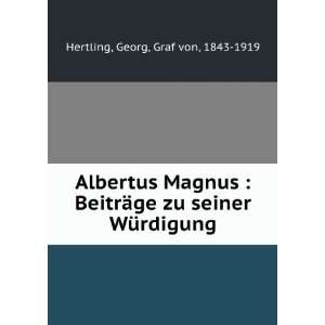   ge zu seiner WÃ¼rdigung Georg, Graf von, 1843 1919 Hertling Books