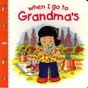 When I go to Grandmas Mike Phipps, Jane Swift Books
