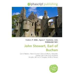  John Stewart, Earl of Buchan (9786133816619) Books