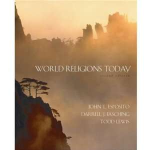 By John L. Esposito, Darrell J. Fasching, Todd Lewis World Religions 