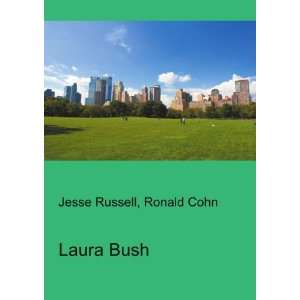  Laura Bush Ronald Cohn Jesse Russell Books
