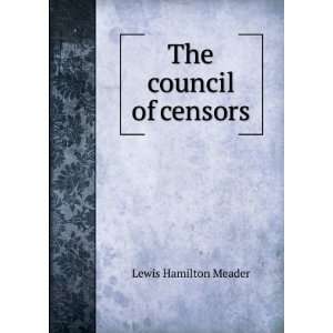  The council of censors Lewis Hamilton Meader Books
