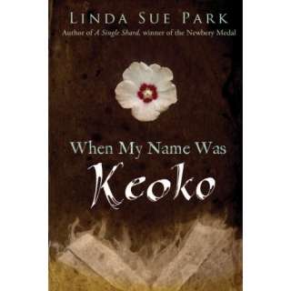  When My Name Was Keoko (9780547722399) Linda Sue Park