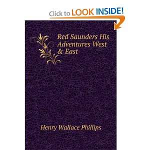  Red Saunders His Adventures West & East Henry Wallace 