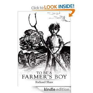 To Be A Farmers Boy Richard Shaw  Kindle Store