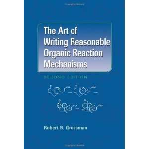   Organic Reaction Mechanisms [Hardcover] Robert B. Grossman Books