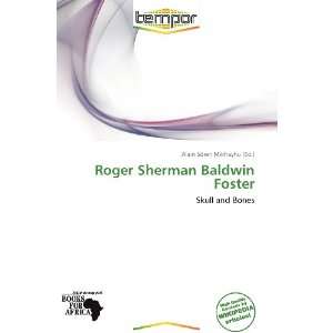  Roger Sherman Baldwin Foster (9786137899175) Alain Sören 