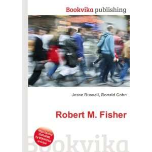  Robert M. Fisher Ronald Cohn Jesse Russell Books