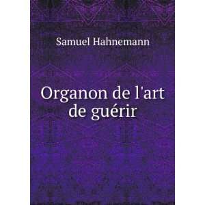  Organon de lart de guÃ©rir. Samuel Hahnemann Books