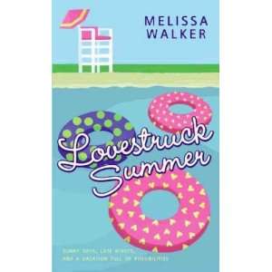  Lovestruck Summer[ LOVESTRUCK SUMMER ] by Walker, Melissa 