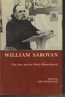  William Saroyan The Man and the Writer Remembered 