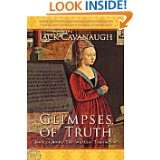 Glimpses of Truth by Jack Cavanaugh and William E Nix (May 1, 2009)
