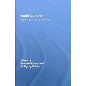    Youth Cultures Paul (EDT)/ Deicke, Wolfgang (EDT) Hodkinson Books