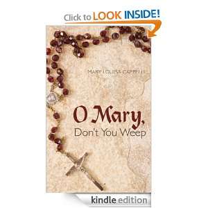 Mary, Dont You Weep Mary Louisa Cappelli  Kindle Store