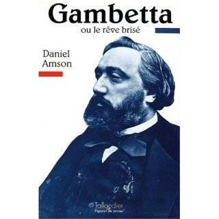 Gambetta, ou, Le reve brise (Figures de proue) (French Edition) by 