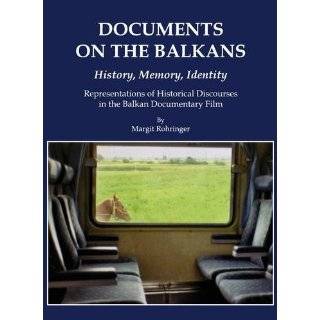 Documents on the Balkans   History, Memory, Identity Representations 