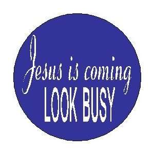   busy Pinback Button 1.25 Pin / Badge Christian Humor 