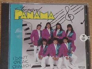 TROPICAL PANAMA I DONT SPEAK SPANISH CD~FONOVISA 94  