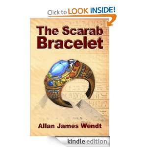 The Scarab Bracelet Allan James Wendt  Kindle Store