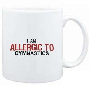    Mug White  ALLERGIC TO Gymnastics  Sports